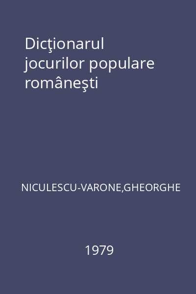 Dicţionarul jocurilor populare româneşti