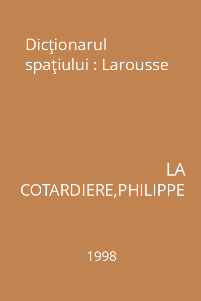 Dicţionarul spaţiului : Larousse