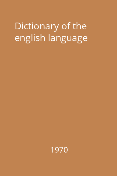 Dictionary of the english language