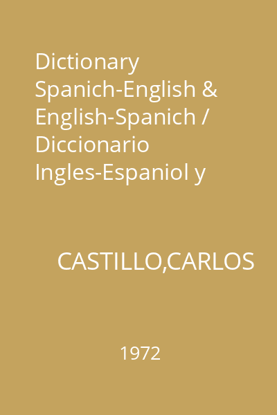 Dictionary Spanich-English & English-Spanich / Diccionario Ingles-Espaniol y Espanol-Ingles