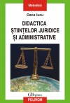 Didactica ştiinţelor juridice şi administrative : Colegium. Metodică