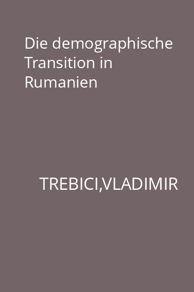 Die demographische Transition in Rumanien
