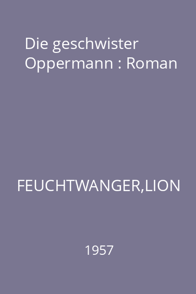 Die geschwister Oppermann : Roman