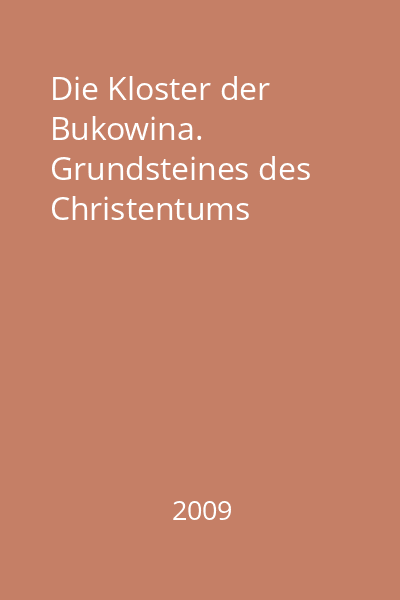 Die Kloster der Bukowina. Grundsteines des Christentums
