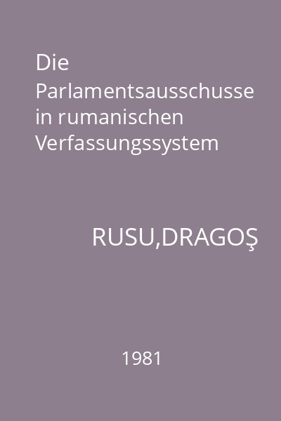 Die Parlamentsausschusse in rumanischen Verfassungssystem