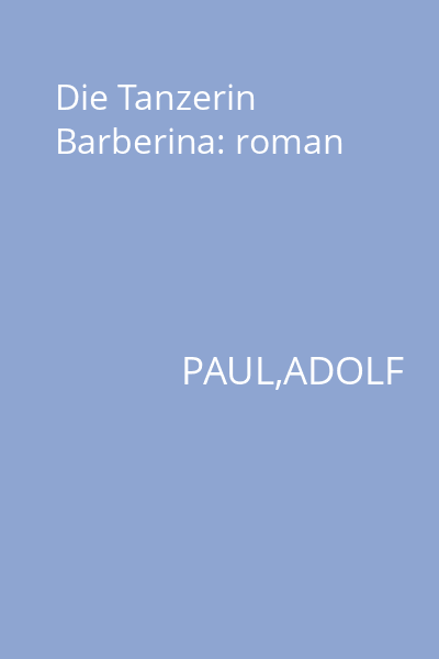 Die Tanzerin Barberina: roman