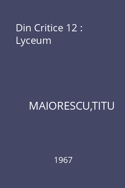 Din Critice 12 : Lyceum