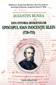 Din istoria românilor: Episcopul Ioan Inocențiu Klein (1728-1751)