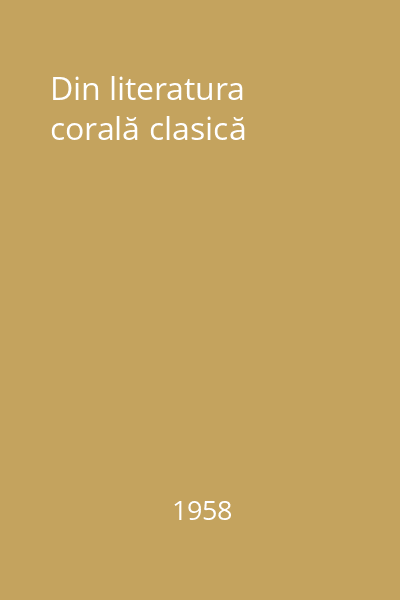 Din literatura corală clasică