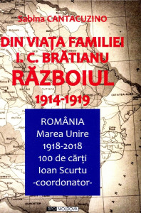 Din viaţa familiei I.C.Brătianu: Războiul 1914.1919