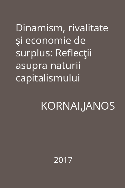 Dinamism, rivalitate şi economie de surplus: Reflecţii asupra naturii capitalismului