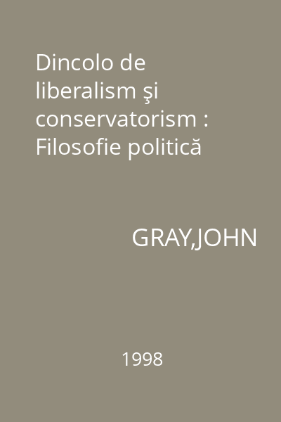 Dincolo de liberalism şi conservatorism : Filosofie politică
