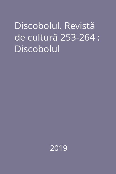 Discobolul. Revistă de cultură 253-264 : Discobolul