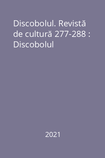 Discobolul. Revistă de cultură 277-288 : Discobolul