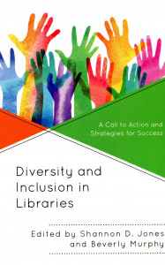 Diversity and Inclusion in Libraries: A Call to Action and Strategies for Succes