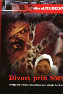 Divorţ prin SMS: Drepturile femeilor din Afganistan şi Asia Centrală