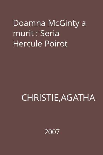 Doamna McGinty a murit : Seria Hercule Poirot