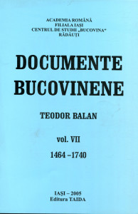 Documente bucovinene. Vol. 7 = 1464-1740