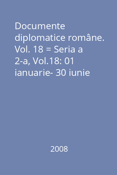 Documente diplomatice române. Vol. 18 = Seria a 2-a, Vol.18: 01 ianuarie- 30 iunie 1936