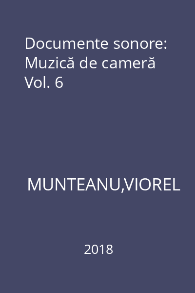 Documente sonore: Muzică de cameră Vol. 6