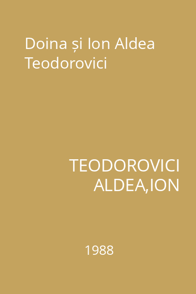 Doina și Ion Aldea Teodorovici