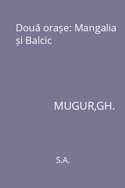 Două orașe: Mangalia și Balcic