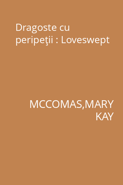 Dragoste cu peripeţii : Loveswept