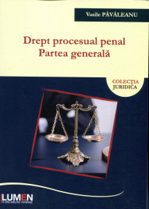 Drept procesual penal : Partea generală