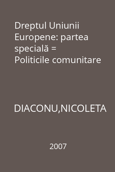 Dreptul Uniunii Europene: partea specială = Politicile comunitare