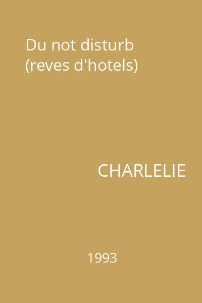 Du not disturb (reves d'hotels)