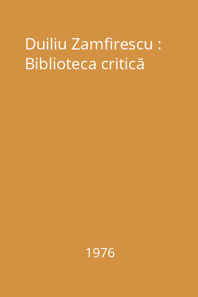 Duiliu Zamfirescu : Biblioteca critică