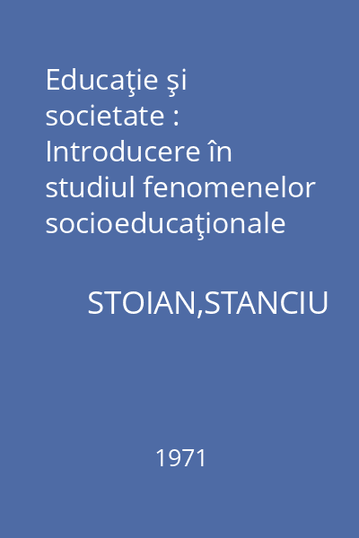 Educaţie şi societate : Introducere în studiul fenomenelor socioeducaţionale