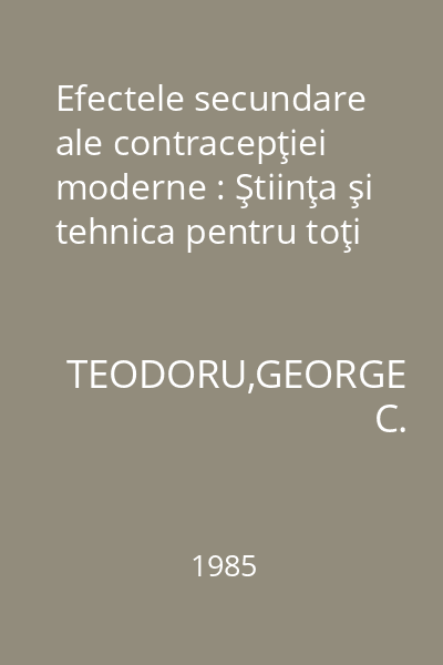 Efectele secundare ale contracepţiei moderne : Ştiinţa şi tehnica pentru toţi