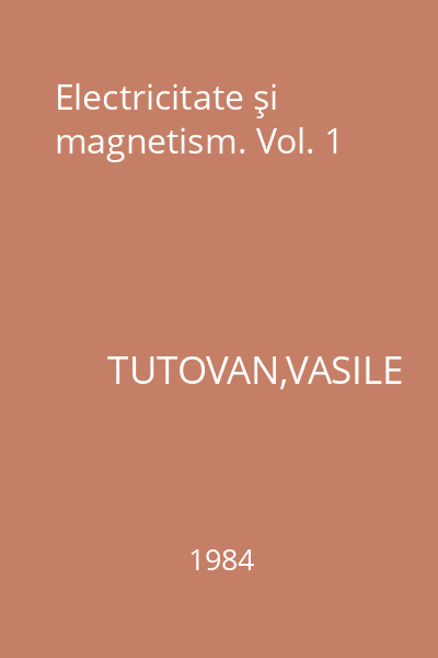 Electricitate şi magnetism. Vol. 1
