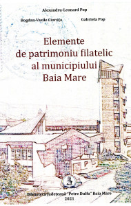 Elemente de patrimoniu filatelic al municipiului Baia Mare