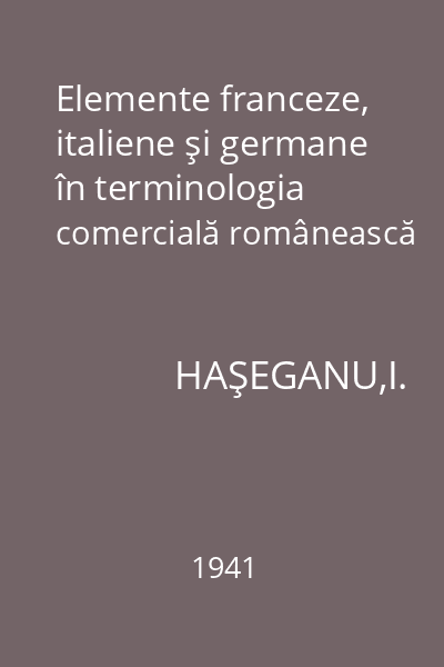 Elemente franceze, italiene şi germane în terminologia comercială românească