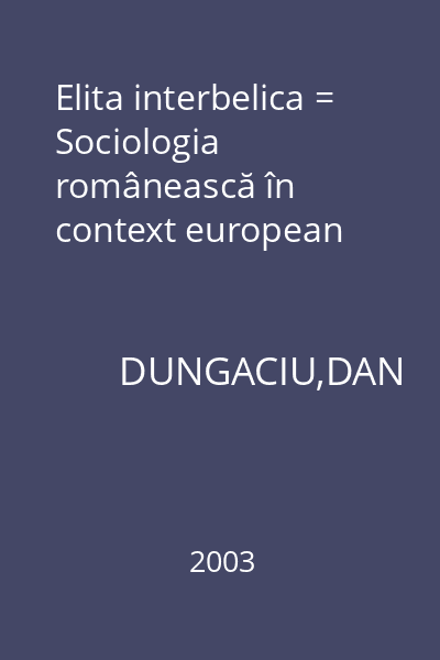 Elita interbelica = Sociologia românească în context european