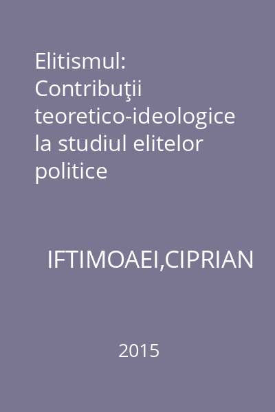 Elitismul: Contribuţii teoretico-ideologice la studiul elitelor politice