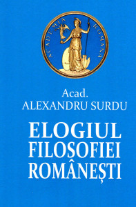 Elogiul filosofiei româneşti: Discurs de recepţie la Academia Română 15 aprilie 1994