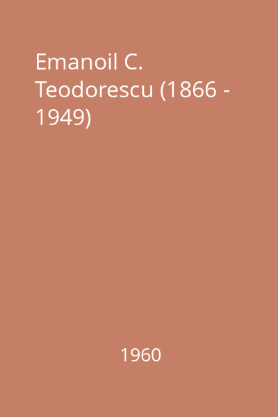 Emanoil C. Teodorescu (1866 - 1949)
