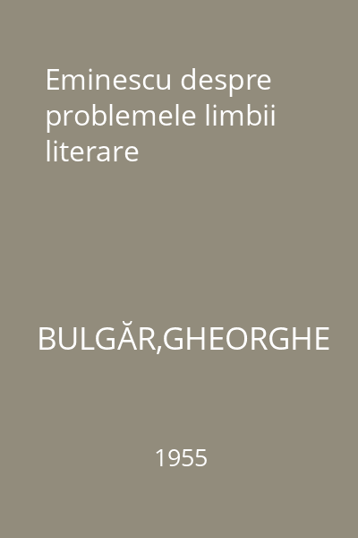 Eminescu despre problemele limbii literare