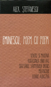 Eminescu, poem cu poem: Venere şi madonă. Rugăciunea unui dac. Cugetările sărmanului Dionis. Melancolie. Floare albastră