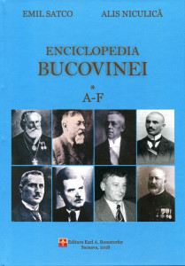 Enciclopedia Bucovinei: Personalităţi, localităţi, societăţi, presă, instituţii. Vol. 1 A-F