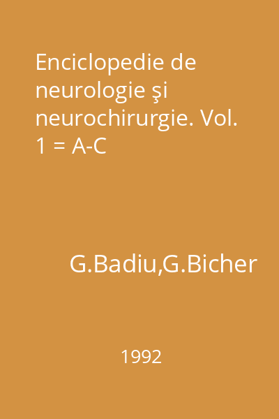 Enciclopedie de neurologie şi neurochirurgie. Vol. 1 = A-C