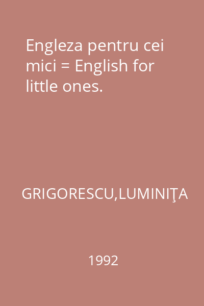Engleza pentru cei mici = English for little ones.