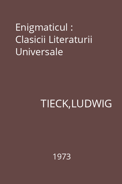 Enigmaticul : Clasicii Literaturii Universale
