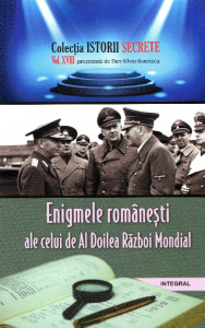 Enigmele româneşti ale celui de Al Doilea Război Mondial