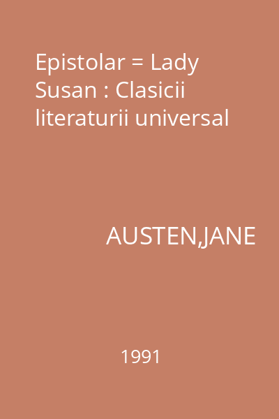 Epistolar = Lady Susan : Clasicii literaturii universal