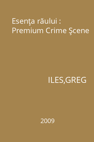 Esenţa răului : Premium Crime Şcene