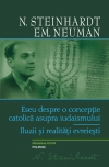Eseu despre o concepţie catolică asupra iudaismului / Iluzii şi realităţi evreieşti De autor : Opere